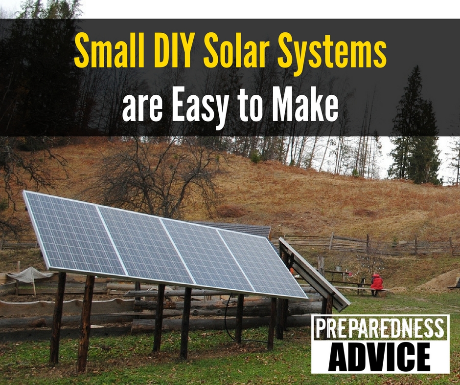 Small DIY Solar Systems are Easy to Make - Preparedness Advice